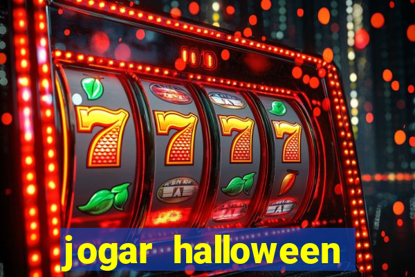 jogar halloween valendo dinheiro